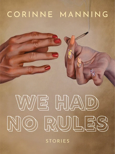 Autostraddle review of Corinne Manning's WE HAD NO RULES