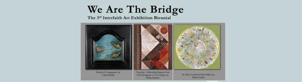 We Are the Bridge:Third Biennial Interfaith Art Exhibition in ICCNC