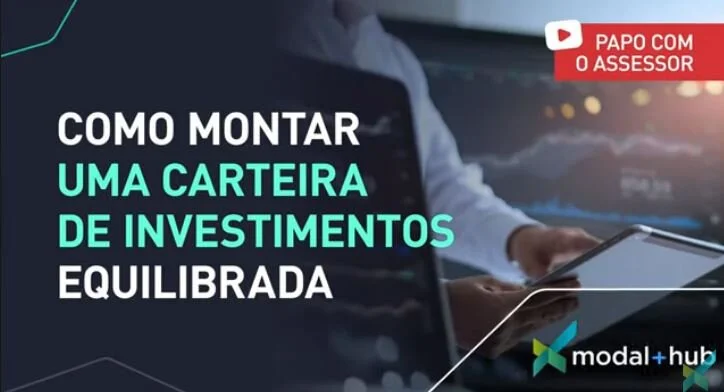Como montar uma carteira de investimentos equilibrada