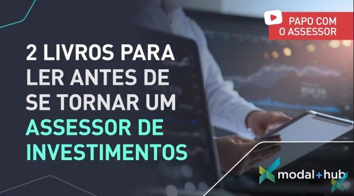 2 livros que você precisa ler antes de se tornar um Assessor de Investimentos