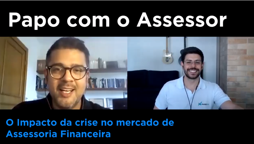 Impacto da crise no mercado de Assessoria Financeira