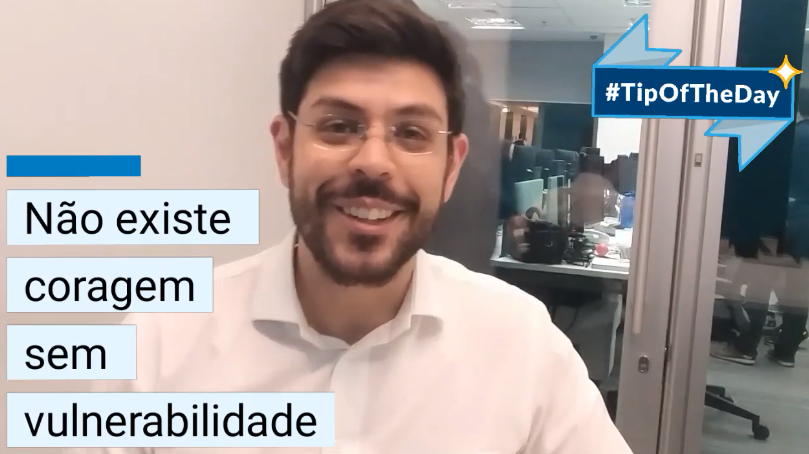 Não existe coragem sem vulnerabilidade