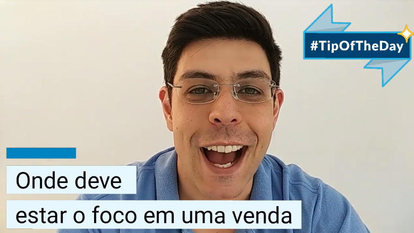 Onde deve estar o seu foco em uma venda
