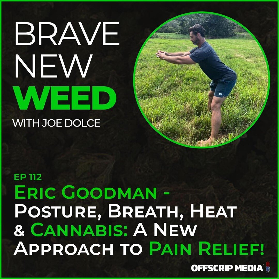 Download and listen to the latest Brave New Weed episode now! t.ly/GfqV

Dr. Eric Goodman is a chiropractor and the creator of Foundation Training. The author of two best-selling books, Eric&rsquo;s focus has been to educate patients and other doctor