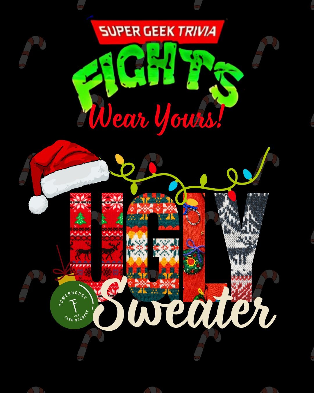 Friday night, Super Geek Trivia is back and they are requesting you wear the season&rsquo;s favorite attire&hellip; The Ugly Christmas Sweater! Super Geek will have prizes and we will all have a laugh at whose sweater is the most hideous. It&rsquo;s 