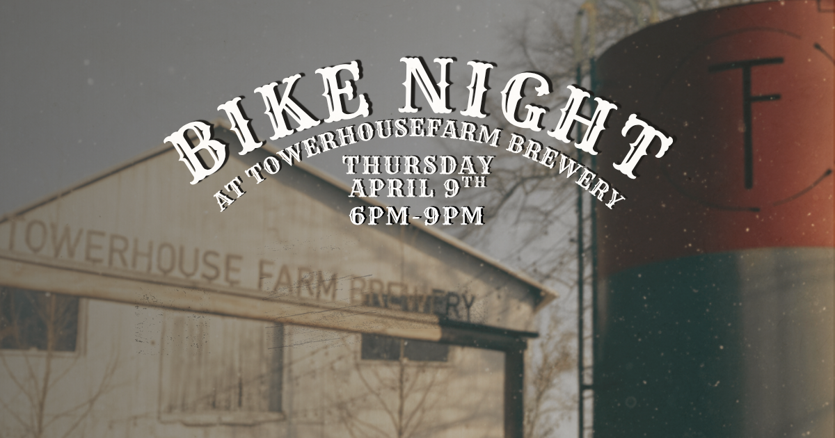 Bike Night At Towerhouse Farm Brewery