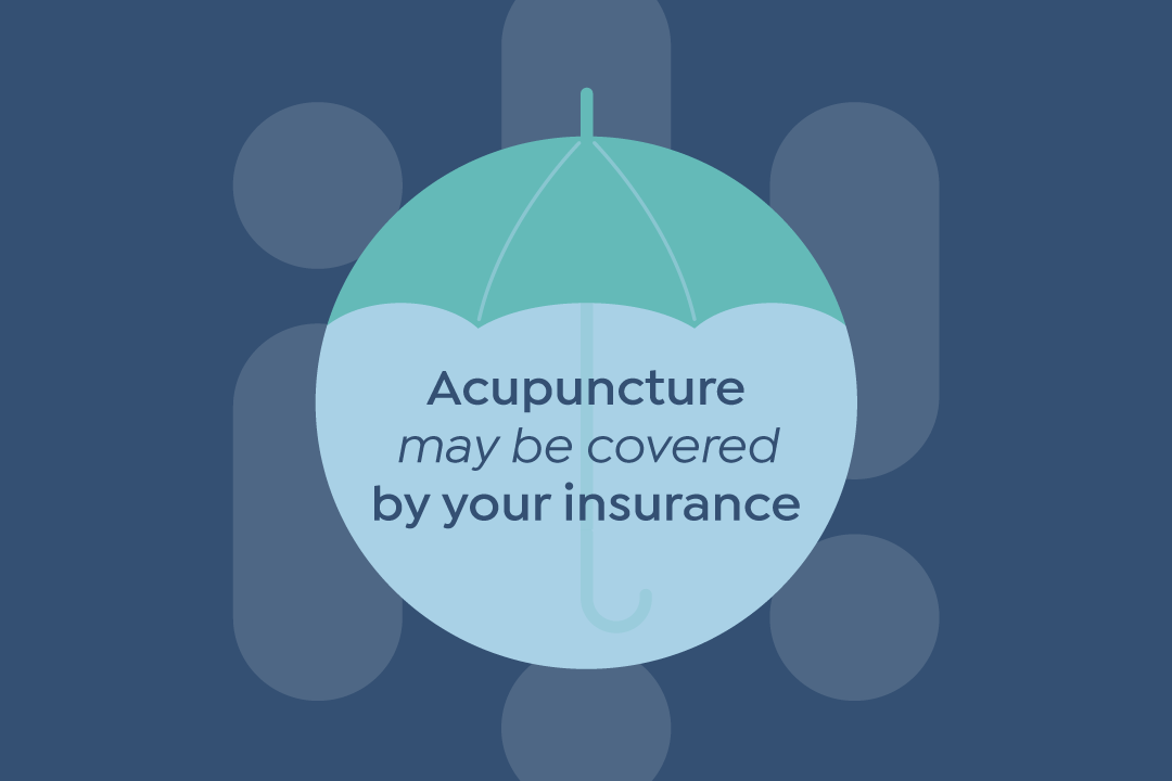 Your Insurance May Cover Acupuncture