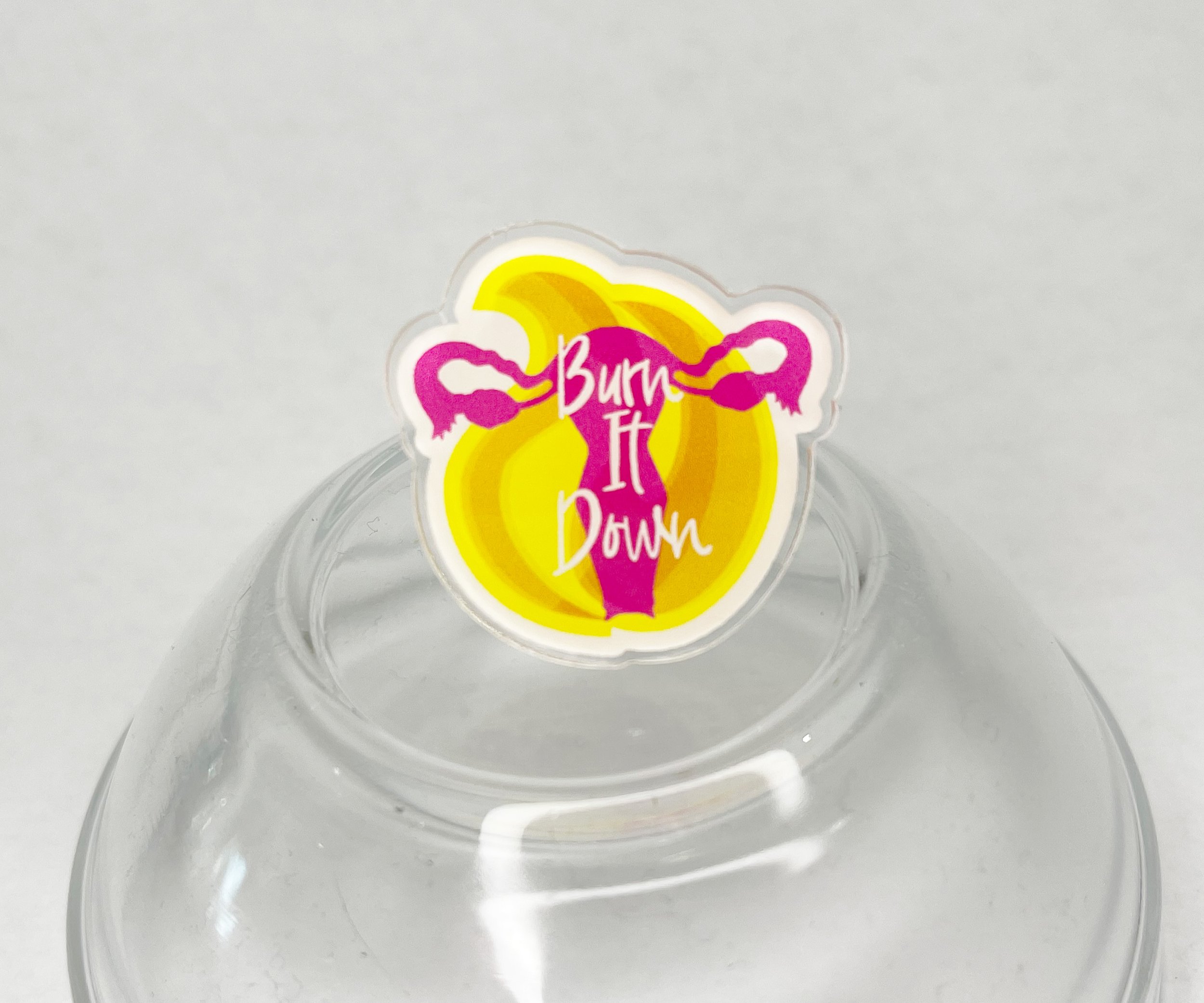 Burn It Down Acrylic Pin 02.jpg