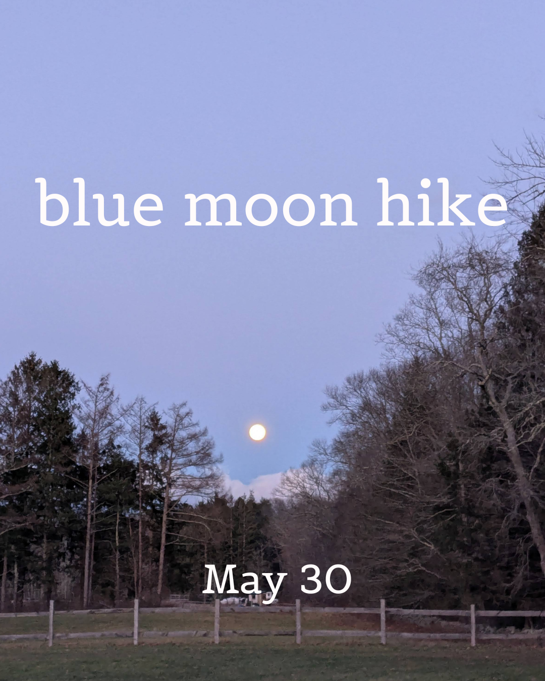 blue moon hike (May 30)