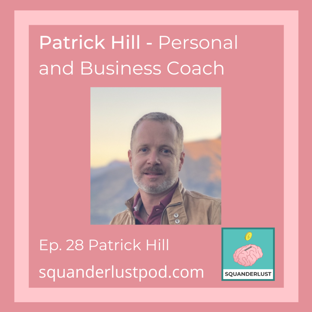 Patrick Hill on Squanderlust podcast 4.