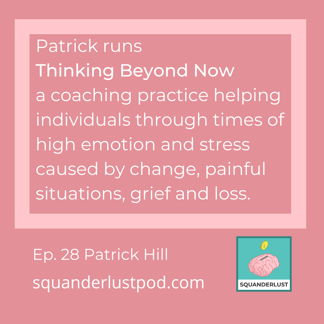 Patrick Hill on Squanderlust podcast 5.