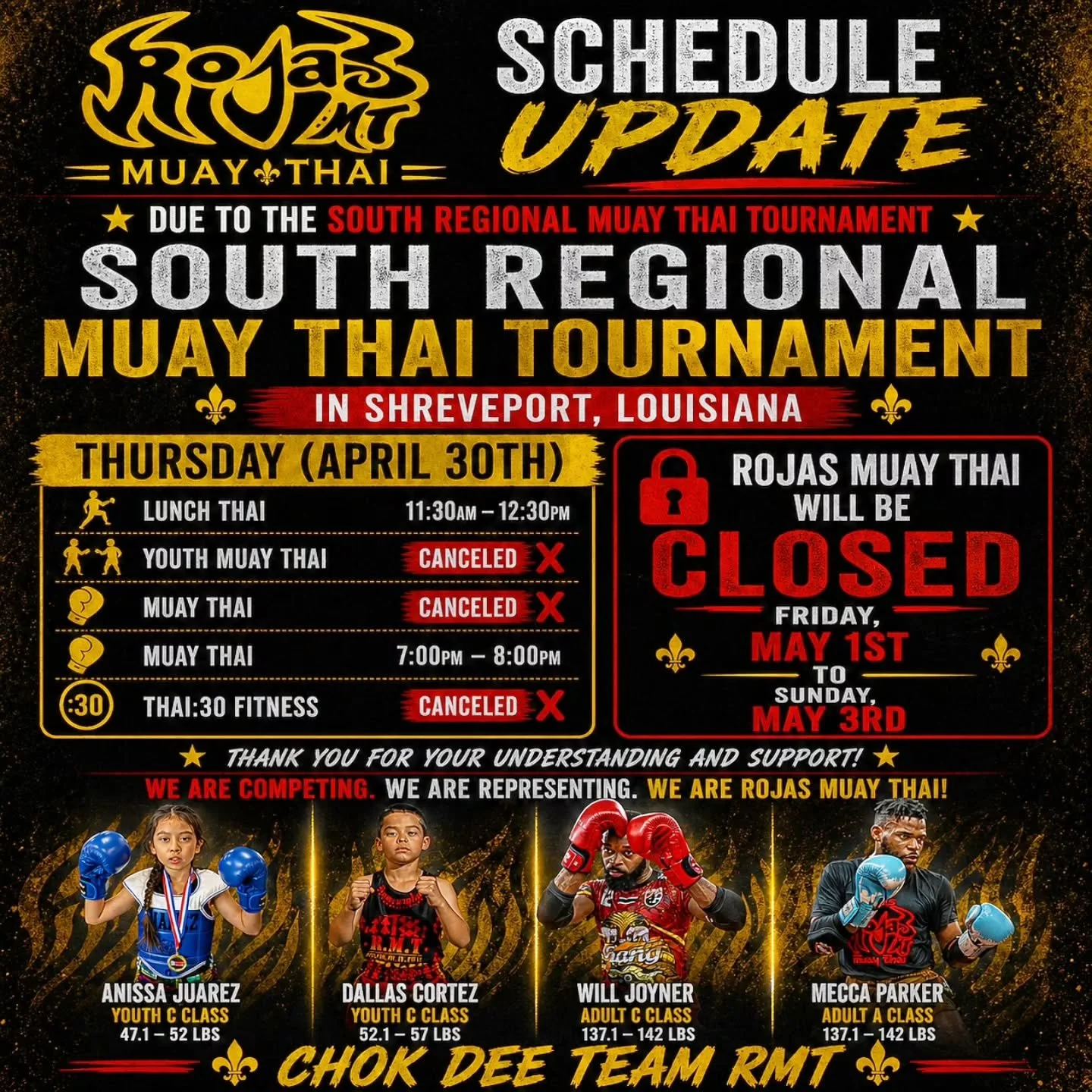 SCHEDULE UPDATE ⚠️

We&rsquo;re heading to Shreveport for the
South Regional Muay Thai Tournament 👊🏽🔥
Here&rsquo;s what the schedule looks like!

THURSDAY (APRIL 30TH):
&bull; Lunch Thai w Mecca 11:30AM&ndash;12:30PM
&bull; Youth Muay Thai ❌ CANCE