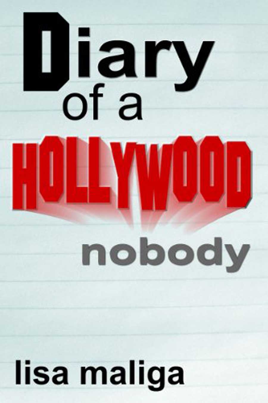 Diary-of-a-Hollywood-Nobody-Book-by-Lisa-Maliga.jpg