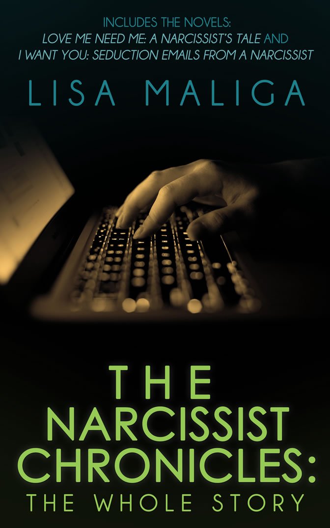 the narcissist chronicles the whole story by lisa maliga