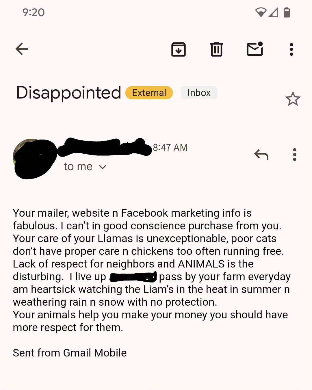 We got this email yesterday and it's been weighing heavily on our hearts and minds since then. I feel hurt, defensive, and attacked, and want to publicly address this person's concerns.

We are very proud of our farming practices and stand behind the