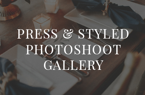 PRESS &amp; STYLED SHOOTS