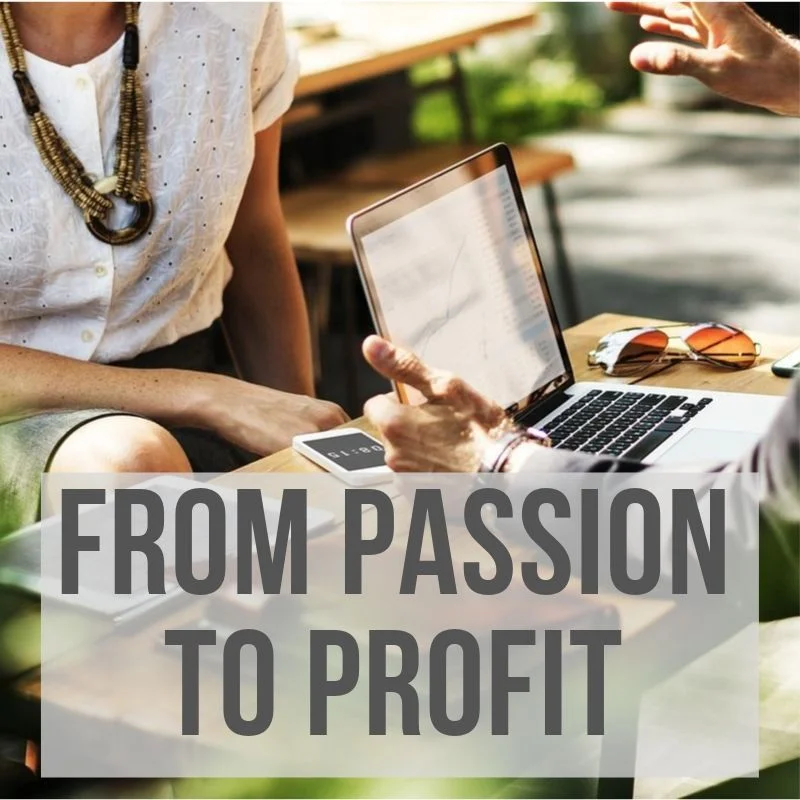 From Passion to Profit