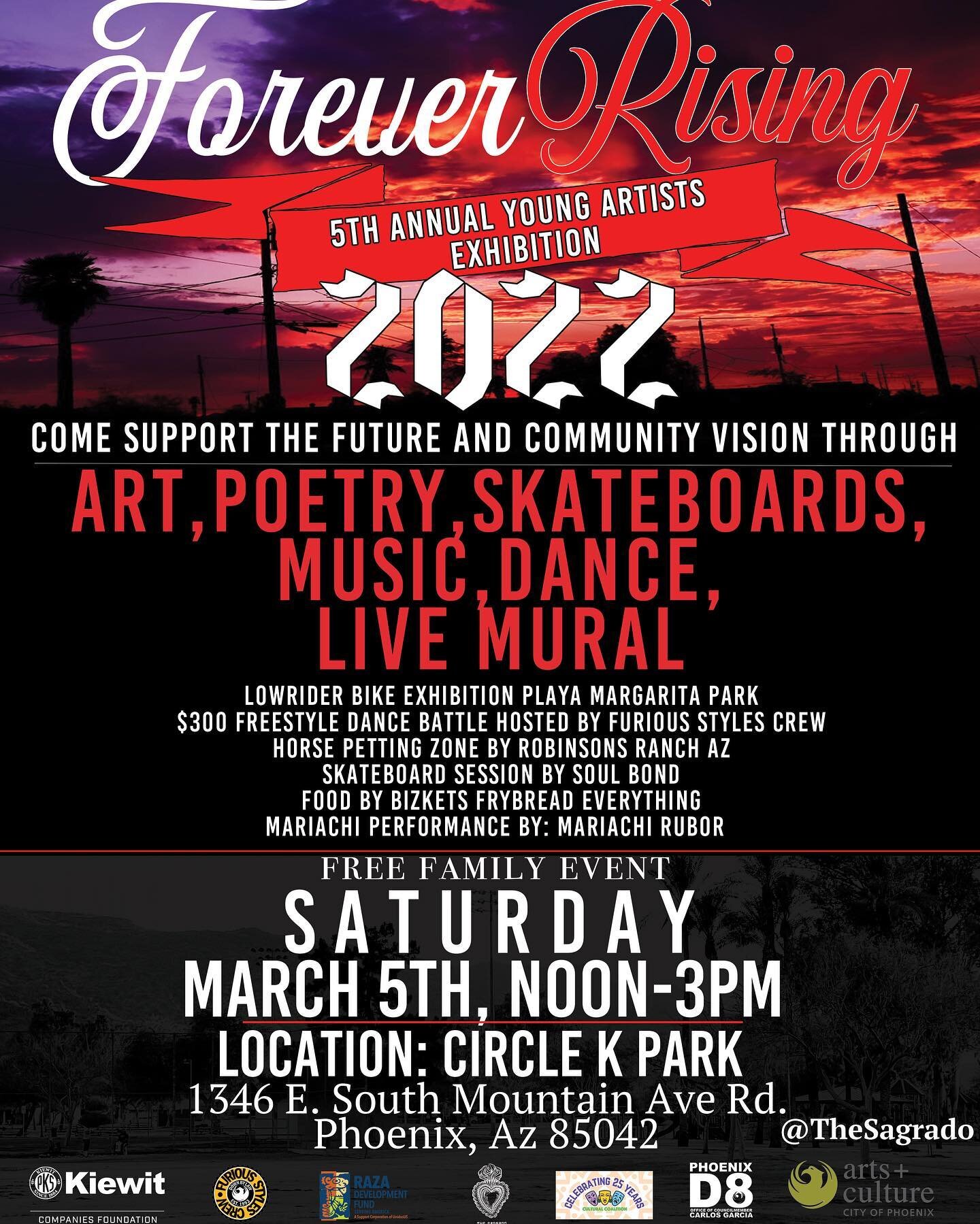 Please join us at Circle K Park on March 5th from 12 PM - 3 PM for the Sagrado's 5th Forever Rising Young Artists Showcase. This is a FREE family event featuring art, music, poetry, and dance by youth artists and visionaries in South Phoenix. Come su