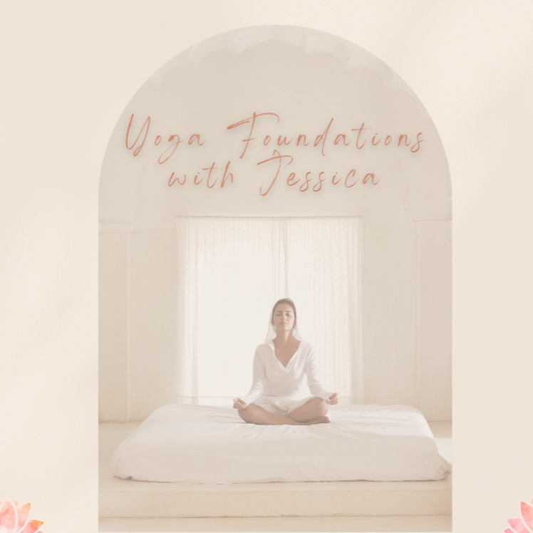 Yoga Foundations with Jessica  