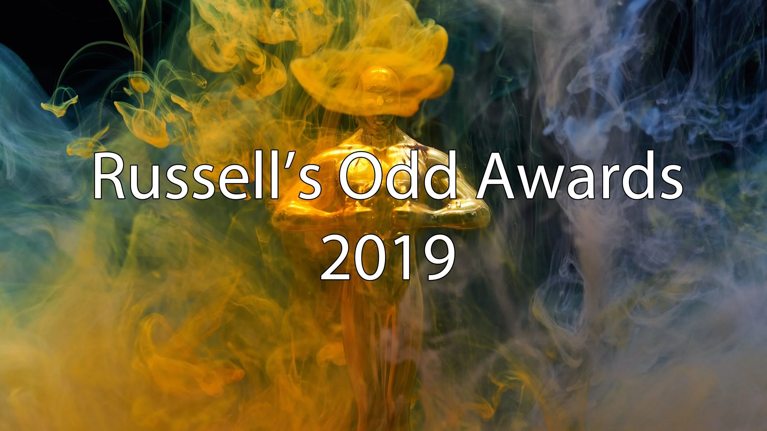 Russell's Odd Awards of 2019