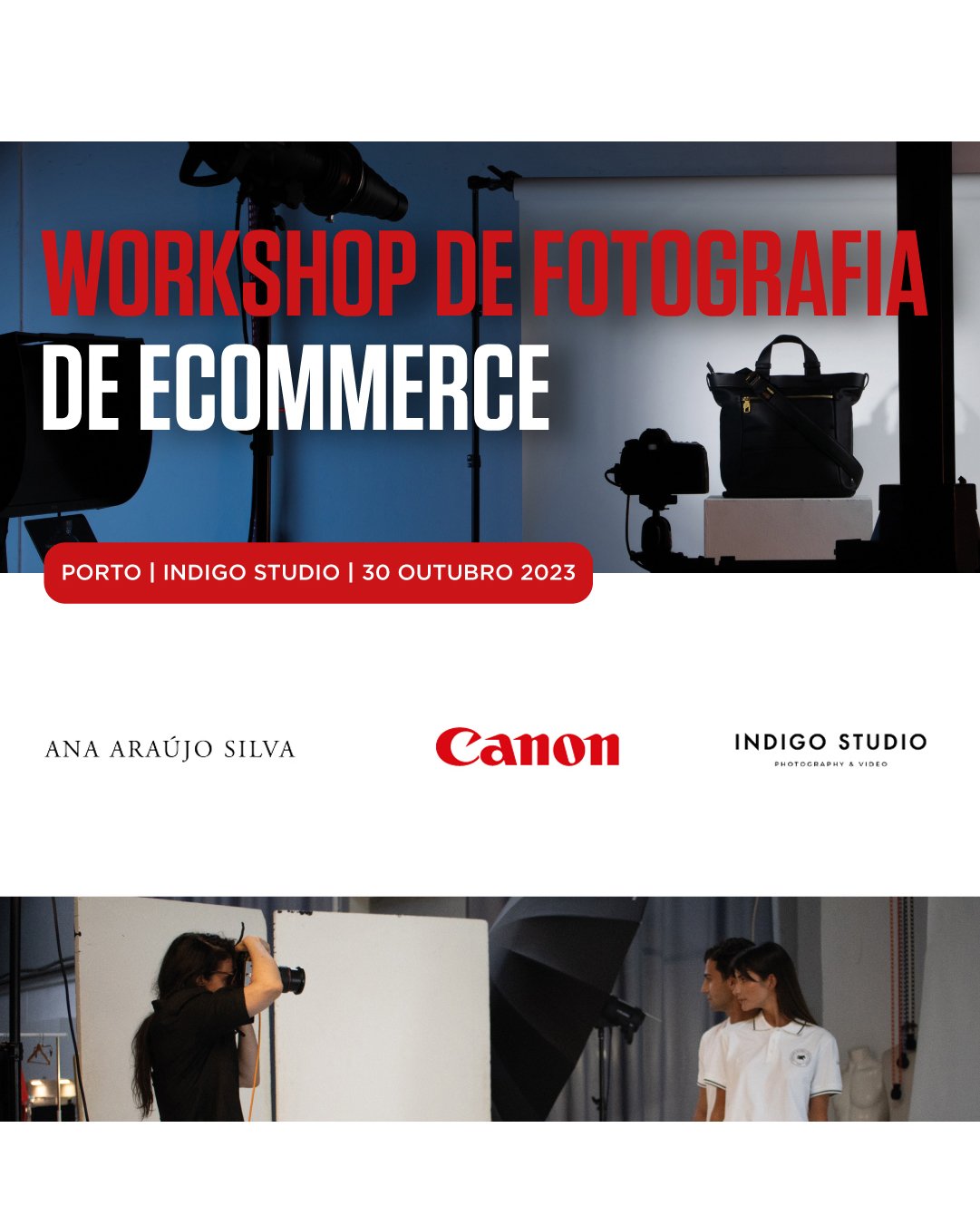 Photography Workshop from E-commerce with Ana Araújo Silva and Canon