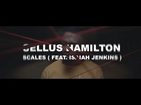 Cellus Hamilton - Scales feat. Isaiah Jenkins (Official Video)
