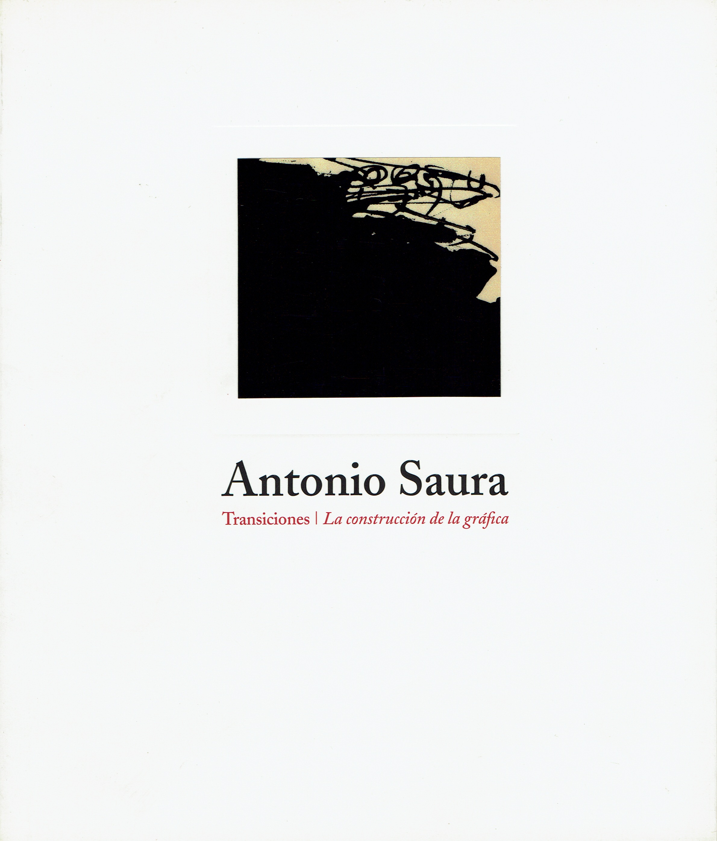 ANTONIO SAURA, Transiciones / La construcción de la gráfica