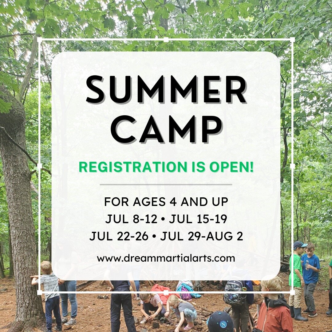 ☀️ Registration is OPEN for Dream Summer Camp! ☀️ Foster curiosity, cooperation, and a love for the outdoors! Kids will create summer memories filled with adventure and exploration as we blend games, nature fun, and martial arts training. Join us to 
