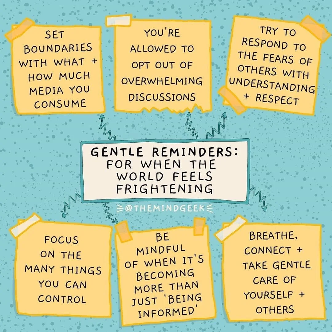 Gentle reminders for when the world feels frightening.JPG