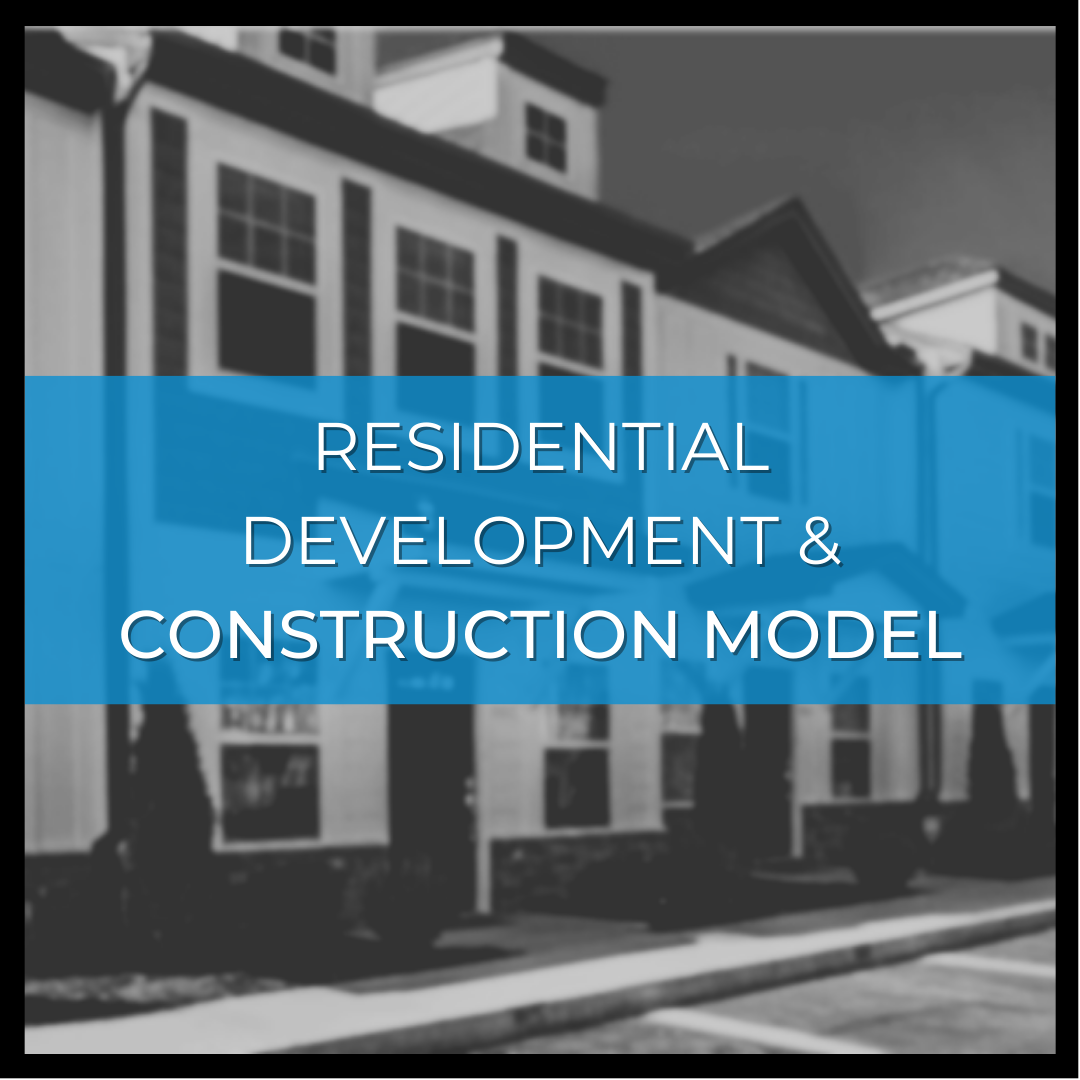 The Residential Development and Construction Underwriting Model