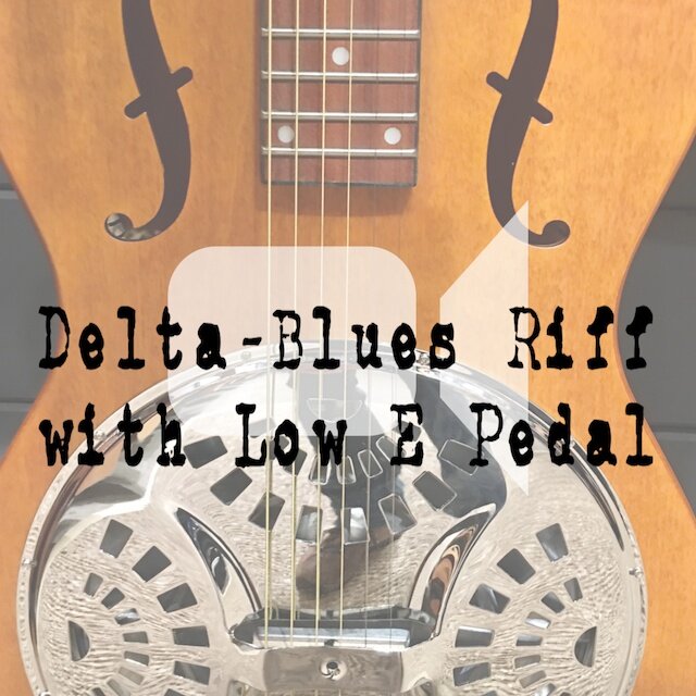 Delta-Blues Riff with Low E Pedal