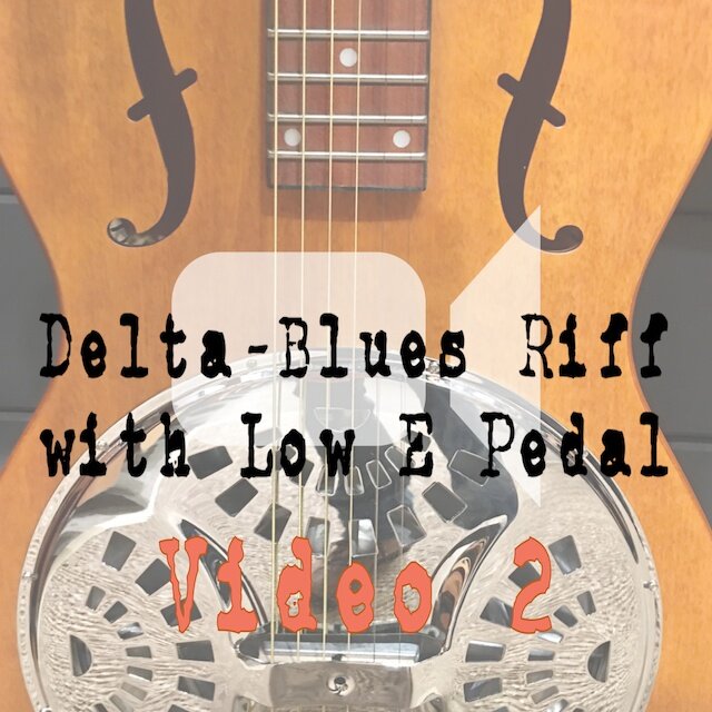 Delta-Blues Riff with Low E Pedal: Video 2