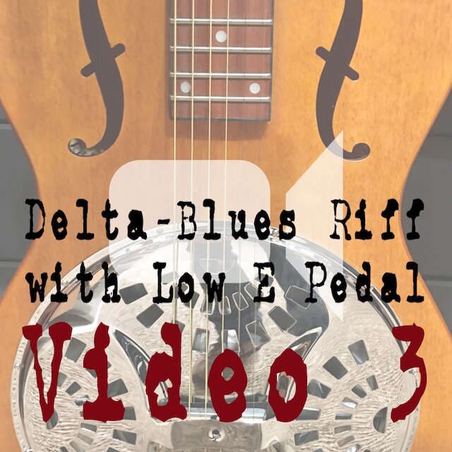 Delta-Blues Riff with Low E Pedal: Video 3