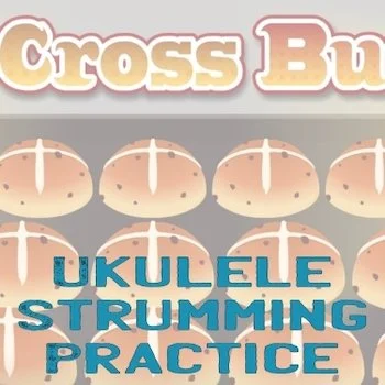 Hot Cross Buns - uke strums.jpeg