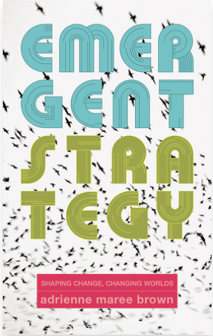 Emergent Strategy by adrienne maree brown