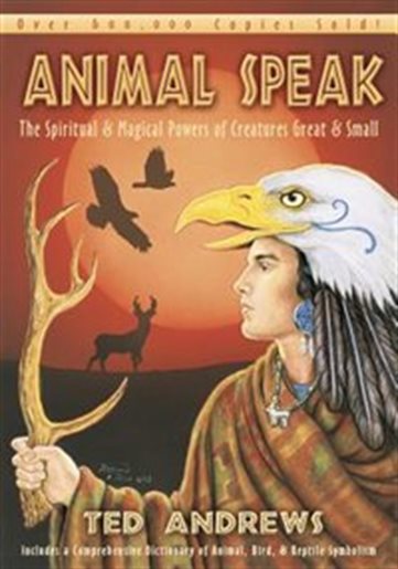 Animal Speak: The Spiritual &amp; Magical Powers of Creatures Great &amp; Small (Copy) (Copy)