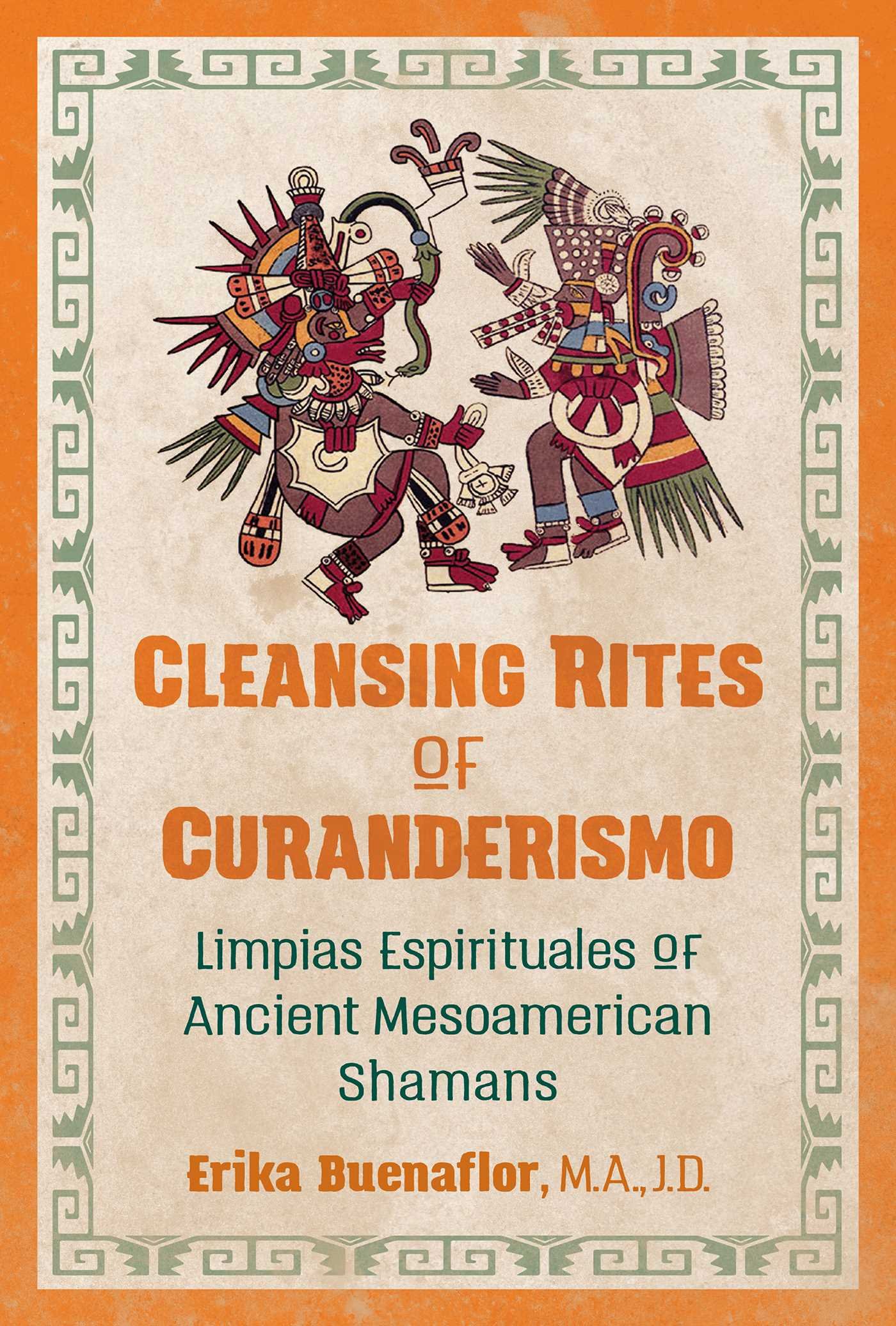 Cleansing Rites of Curanderismo: Limpias Espirituales of Ancient Mesoamerican Shamans (Copy) (Copy)