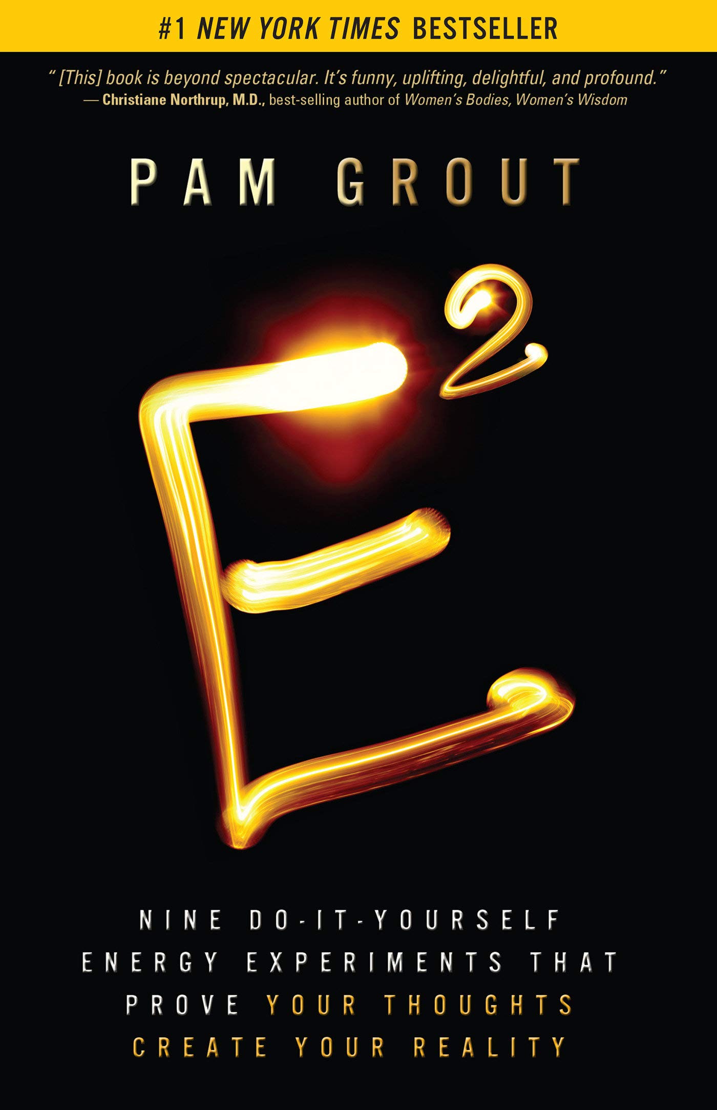 E-Squared: Nine Do-It-Yourself Energy Experiments That Prove Your Thoughts Create Your Reality (Copy) (Copy)
