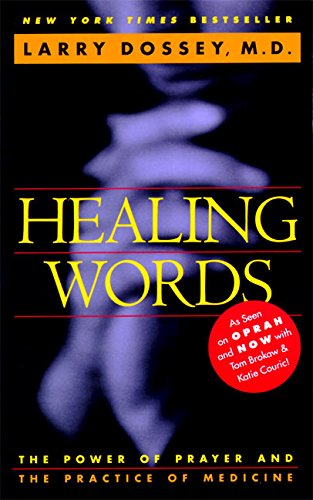 Healing Words: The Power of Prayer and the Practice of Medicine (Copy) (Copy)