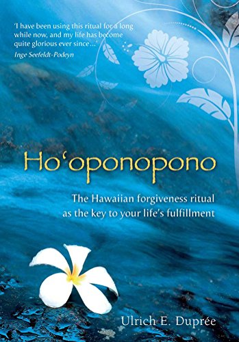Ho'oponopono: The Hawaiian Forgiveness Ritual as the Key to Your Life's Fulfillment (Copy) (Copy)