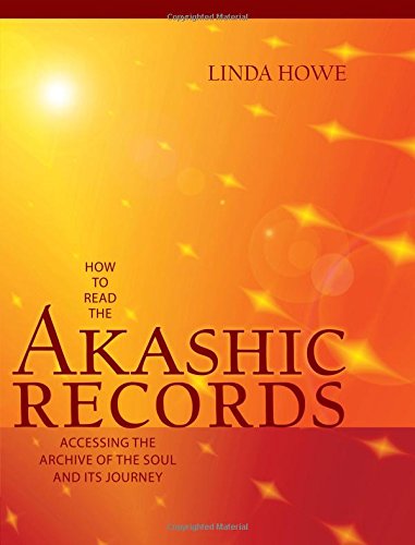 How to Read the Akashic Records: Accessing the Archive of the Soul and Its Journey (Copy) (Copy)