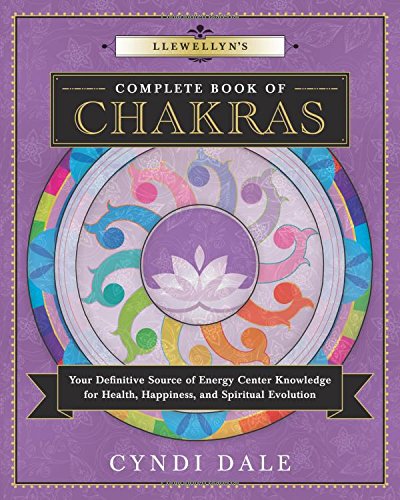 Llewellyn's Complete Book of Chakras: Your Definitive Source of Energy Center Knowledge for Health, Happiness, and Spiritual Evolution (Copy) (Copy)