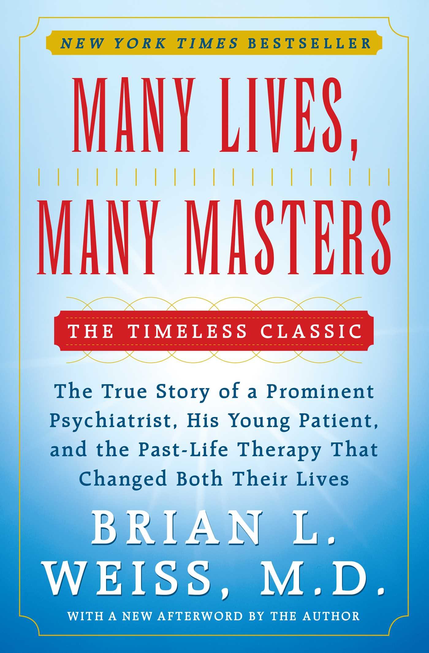 Many Lives, Many Masters: The True Story of a Prominent Psychiatrist, His Young Patient, and the Past-Life Therapy That Changed Both Their Lives (Copy) (Copy)