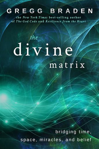 The Divine Matrix: Bridging Time, Space, Miracles, and Belief (Copy) (Copy)