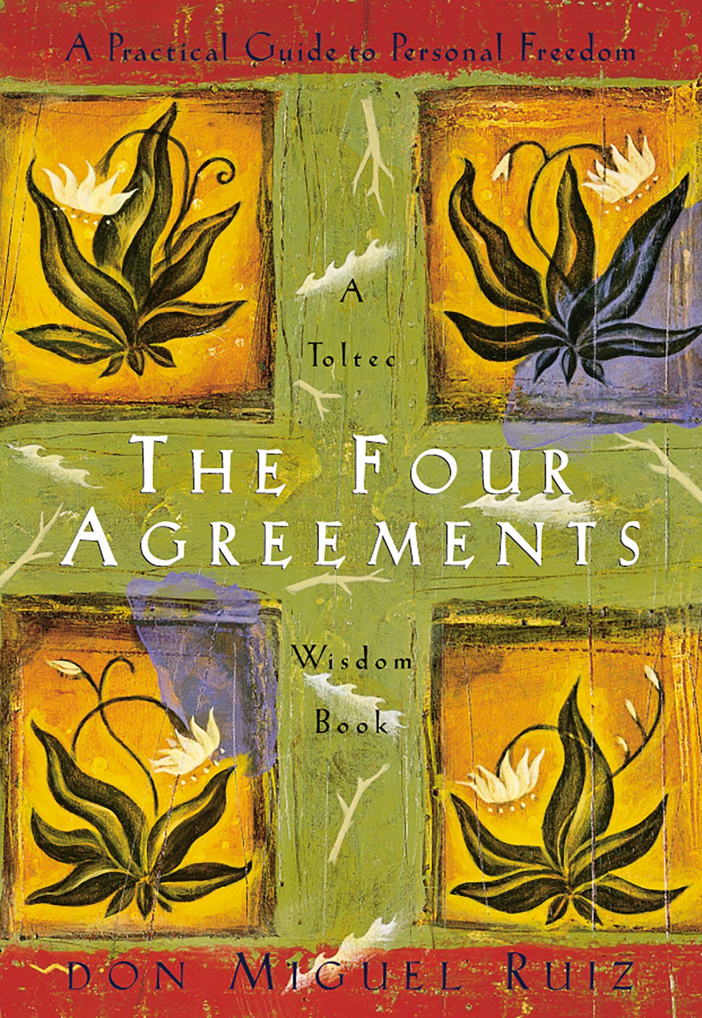 The Four Agreements: A Practical Guide to Personal Freedom (Copy) (Copy)