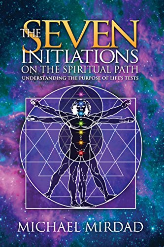 The Seven Initiations on the Spiritual Path: Understanding the Purpose of Life's Tests (Copy) (Copy)