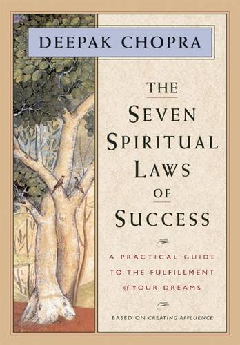 The Seven Spiritual Laws of Success: A Practical Guide to the Fulfillment of Your Dreams (Copy) (Copy)