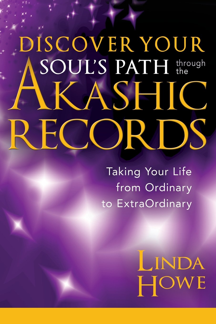Discover Your Soul's Path Through the Akashic Records: Taking Your Life from Ordinary to ExtraOrdinary (Copy) (Copy)