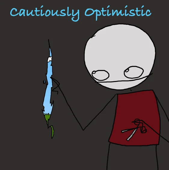 Cautiously Optimistic