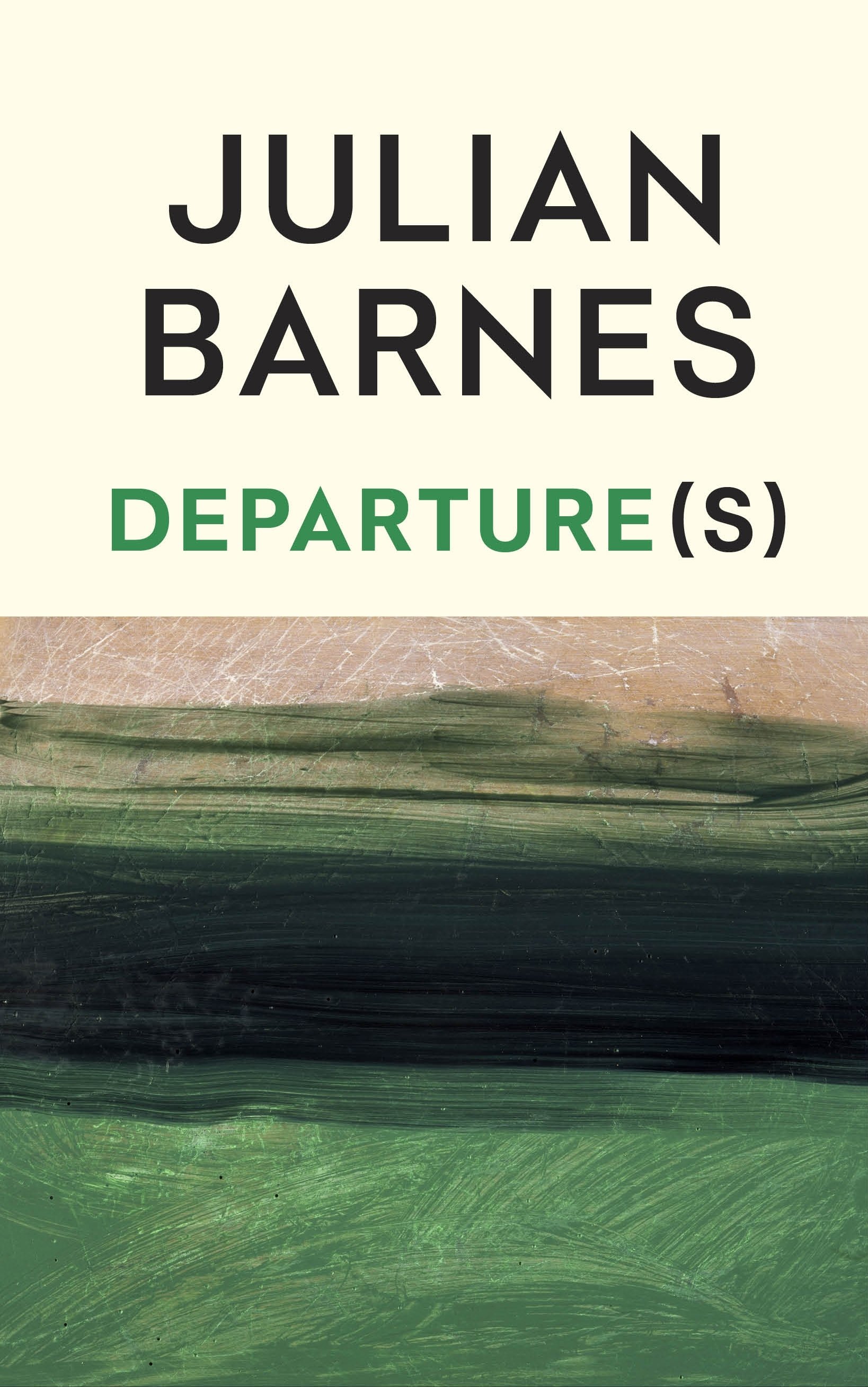 Departure(s) by Julian Barnes